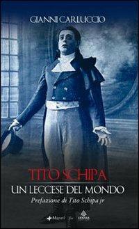 Tito Schipa. Un leccese nel mondo - Gianni Carluccio - copertina