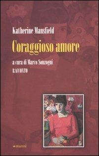 Coraggioso amore - Katherine Mansfield - copertina