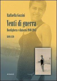 Venti di guerra. Bordighera e dintorni 1940-1945