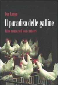 Il paradiso delle galline. Falso romanzo di voci e misteri - Dan Lungu - copertina