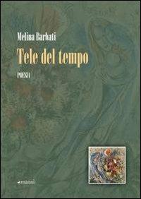 Tele del tempo - Melina Barbati - copertina