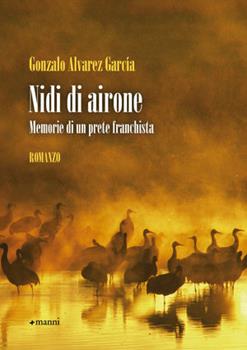 Libro Nidi di airone. Memorie di un prete franchista Gonzalo Alvarez García