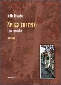 Senza correre. L'età condivisa