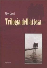 Trilogia dell'attesa - Meri Gorni - copertina