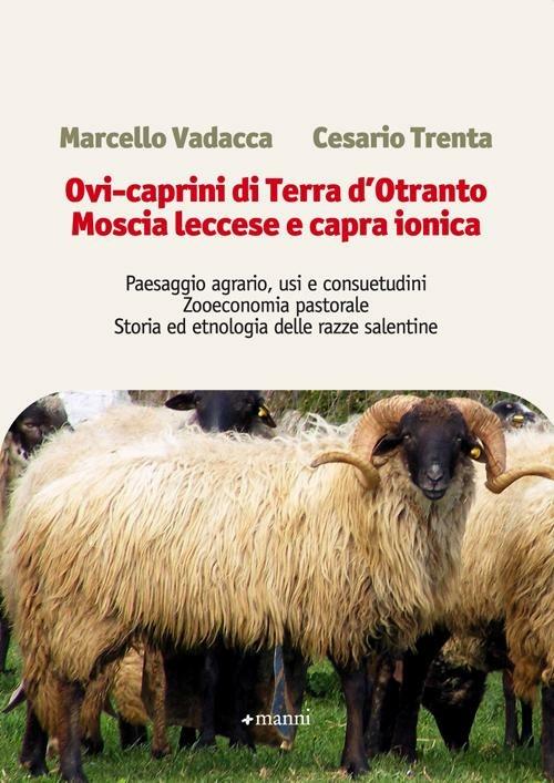 Ovi-caprini di terra d'Otranto. Moscia leccese e capra ionica - Marcello Vadacca,Cesario Trenta - copertina