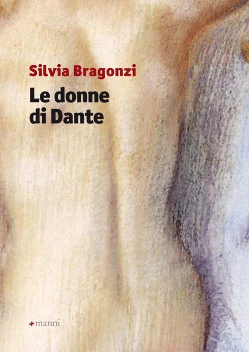 Le donne di Dante - Silvia Bragonzi - copertina