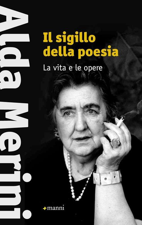 Il sigillo della poesia. La vita e le opere - Alda Merini - copertina