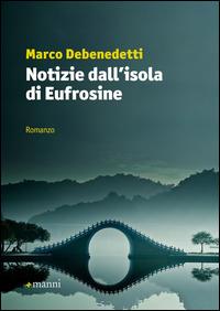 Notizie dall'isola di Eufrosine - Marco Debenedetti - copertina