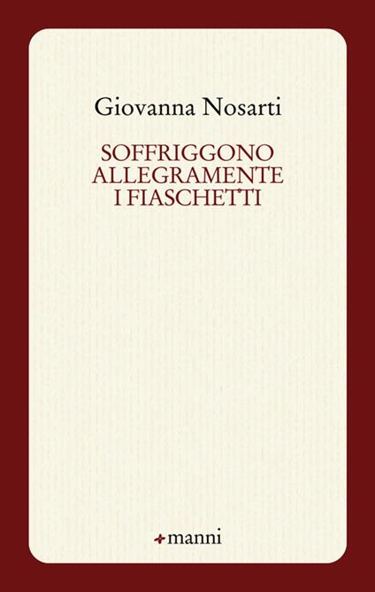 Soffriggono allegramente i fiaschetti - Giovanna Nosarti - copertina