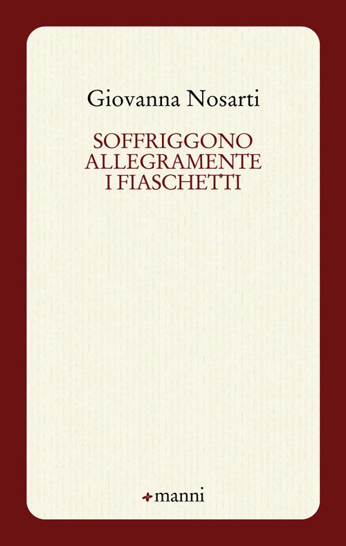 Soffriggono allegramente i fiaschetti - Giovanna Nosarti - copertina