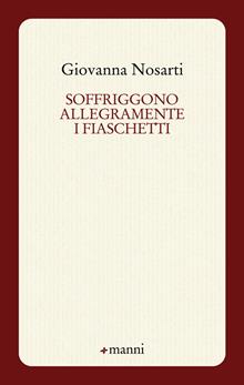 Soffriggono allegramente i fiaschetti