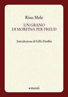 Un grano di morfina per Freud