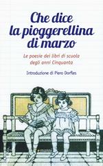 Che dice la pioggerellina di marzo. Le poesie dei libri di scuola degli anni Cinquanta