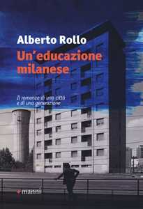 Libro Un'educazione milanese Alberto Rollo