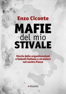 Mafie del mio stivale. Storia delle organizzazioni