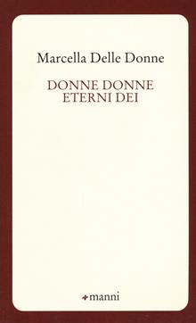Donne donne eterni dei