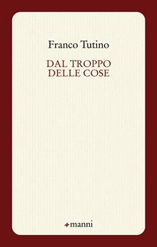 Dal troppo delle cose