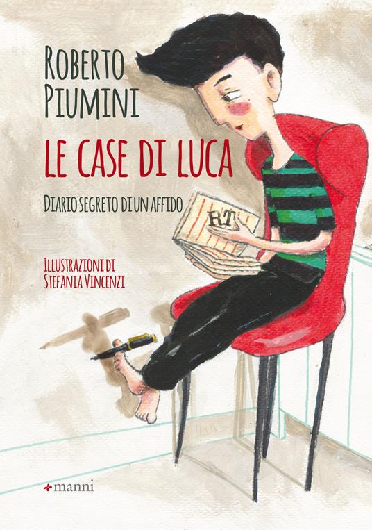 Le case di Luca. Diario segreto di un affido - Roberto Piumini,Stefania Vincenzi - ebook