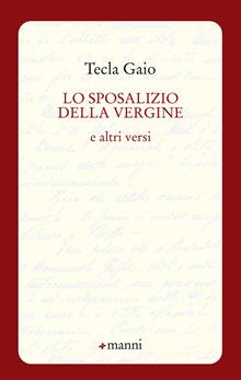 Lo sposalizio della vergine e altri versi