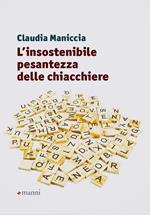 L' insostenibile pesantezza delle chiacchiere