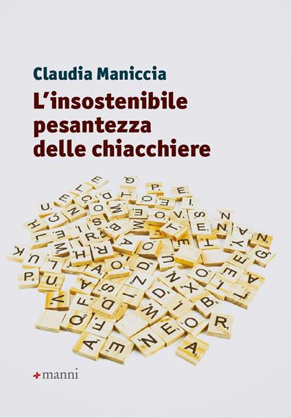 L' insostenibile pesantezza delle chiacchiere - Claudia Maniccia - copertina