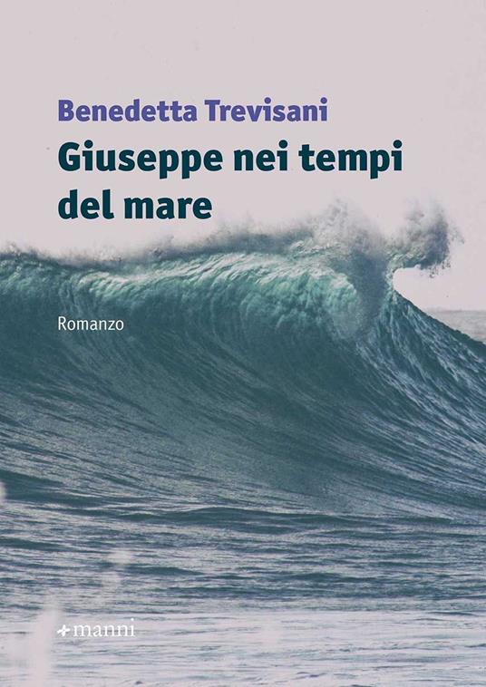 Giuseppe nei tempi del mare - Benedetta Trevisani - copertina