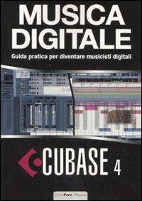 Cubase 4. Musica digitale. Guida pratica per diventare musicisti digitali. Con CD-ROM - Fabio Fracas - copertina