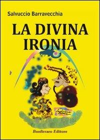 La divina ironia - Salvuccio Barravecchia - copertina