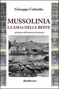 Mussolinia la saga delle beffe - Giuseppe Colomba - copertina
