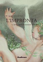 L' impronta. L'arte del'illusione ottica