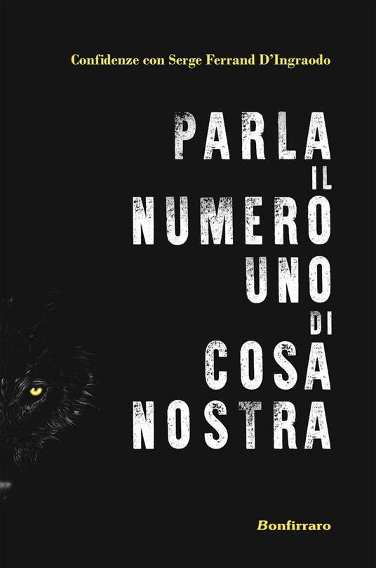 Parla il numero uno di Cosa Nostra - Serge Ferrand - copertina