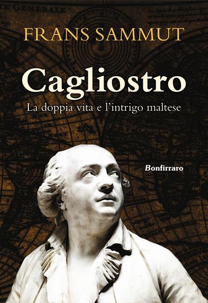 Cagliostro. La doppia vita e l'intrigo maltese - Frans Sammut - copertina