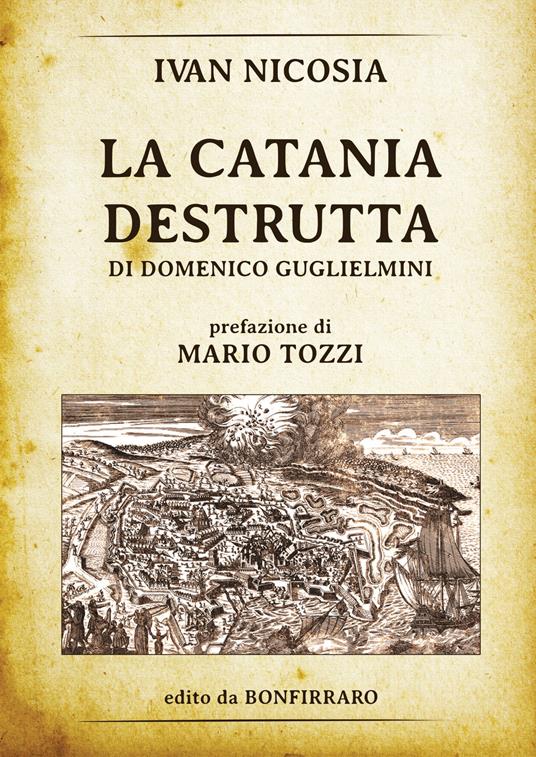 La Catania destrutta di Domenico Guglielmini - Ivan Nicosia - copertina