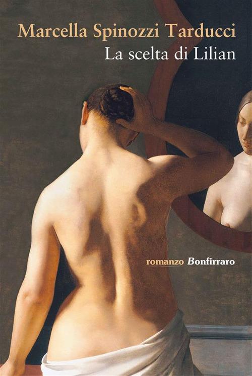 La scelta di Lilian - Marcella Spinozzi Tarducci - ebook