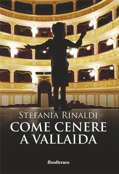 Come cenere a Vallaida - Stefania Rinaldi - ebook