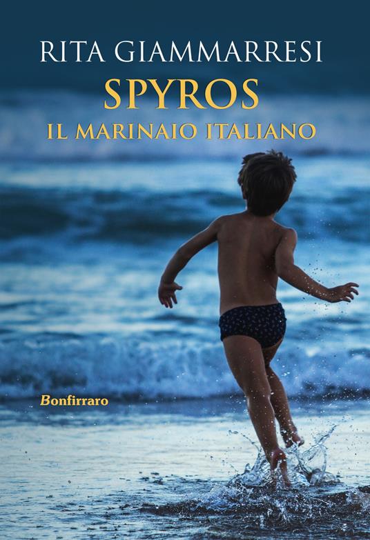 Spyros. Il marinaio italiano - Rita Giammarresi - copertina