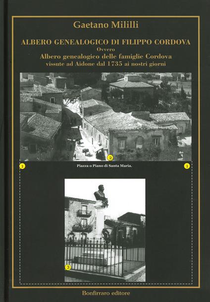 Albero genealogico di Filippo Cordova ovvero Albero genealogico delle famiglie Cordova vissute ad Aidone dal 1735 ai nostri giorni - Gaetano Mililli - copertina