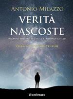 Verità nascoste. Inganni millenari che ci rendono schiavi
