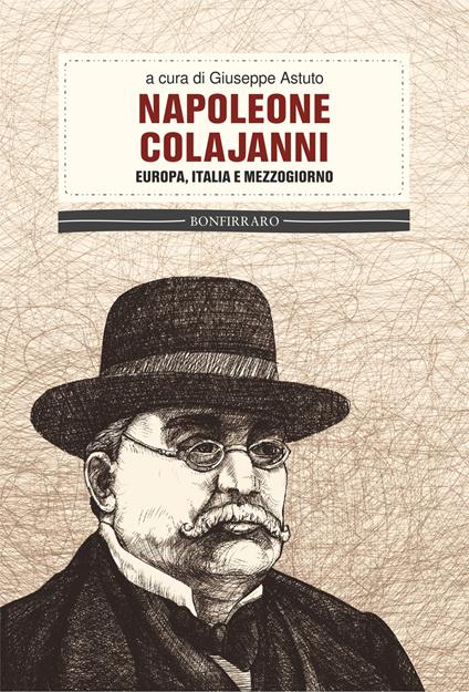 Napoleone Colajanni. Europa, Italia e Mezzogiorno - copertina
