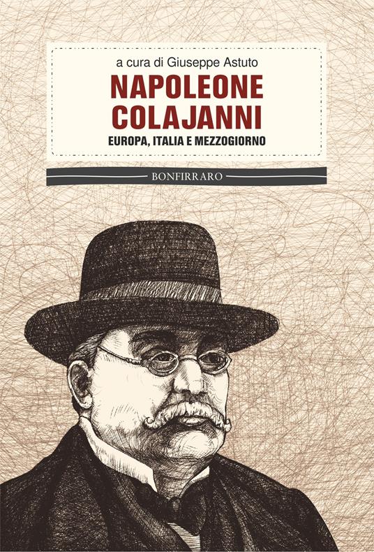 Napoleone Colajanni. Europa, Italia e Mezzogiorno - copertina
