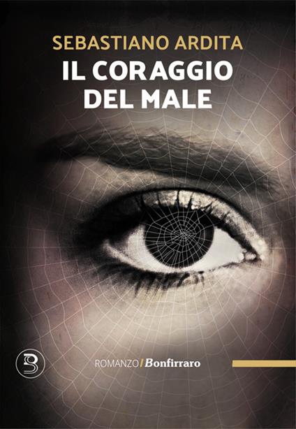 Il coraggio del male - Sebastiano Ardita - ebook