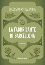 La fabbricante di Barcellona