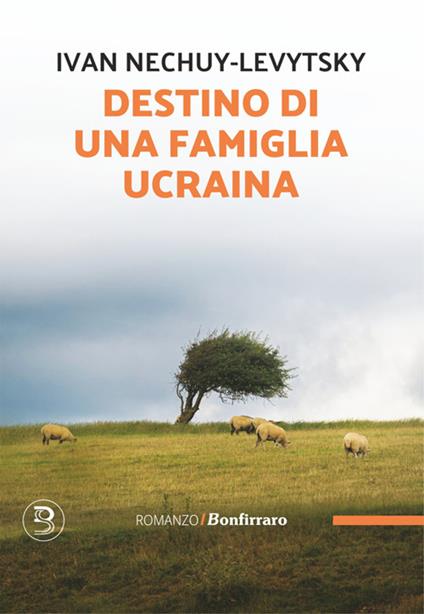 Destino di una famiglia ucraina - Ivan Nechuy-Levytsky,Alessandro Achilli - ebook