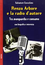 Renzo Arbore e la radio d'autore. Tra avanguardia e consumo