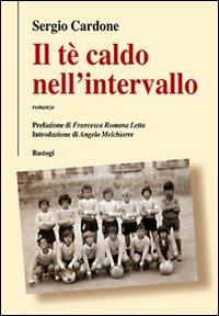 Il tè caldo nell'intervallo - Sergio Cardone - copertina