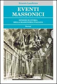 Eventi massonici. Episodi di storia della massoneria italiana - Ernesto Laudicina - copertina