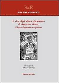 Il «De agricultura opusculum» di Antonio Venuto. Edizione diplomatico-interpretativa - Rita P. Abbamonte - copertina