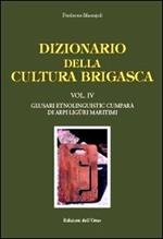Dizionario della cultura brigasca. Vol. 4: Glusari etnolinguistic cumparà di Arpi Liguri Maritimi.