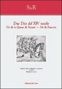 Due dits del XIV secolo. Dit de la queue de Renart. Dit de Fauvain. Ediz. multilingue - copertina