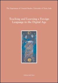 Teaching and learning a foreign language in the digital age - copertina